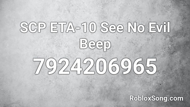 SCP ETA-10 See No Evil Beep Roblox ID
