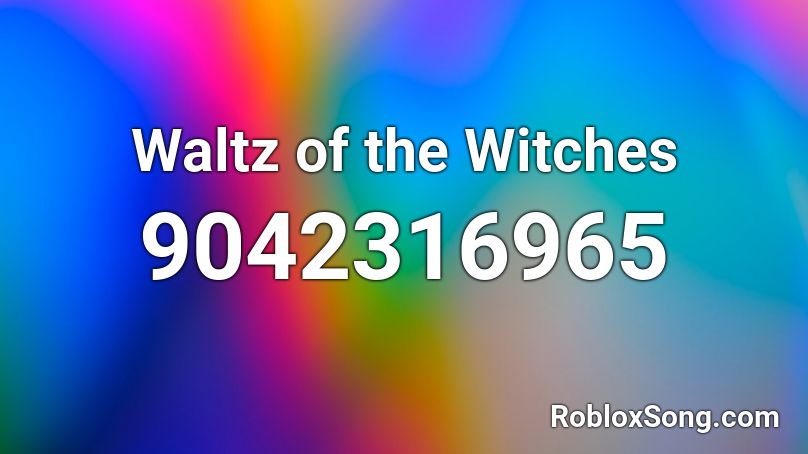 Waltz of the Witches Roblox ID