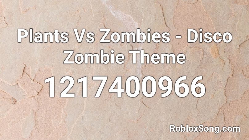 Plants Vs Zombies - Disco Zombie Theme Roblox ID