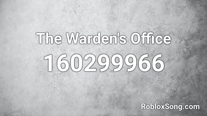 The Warden's Office Roblox ID