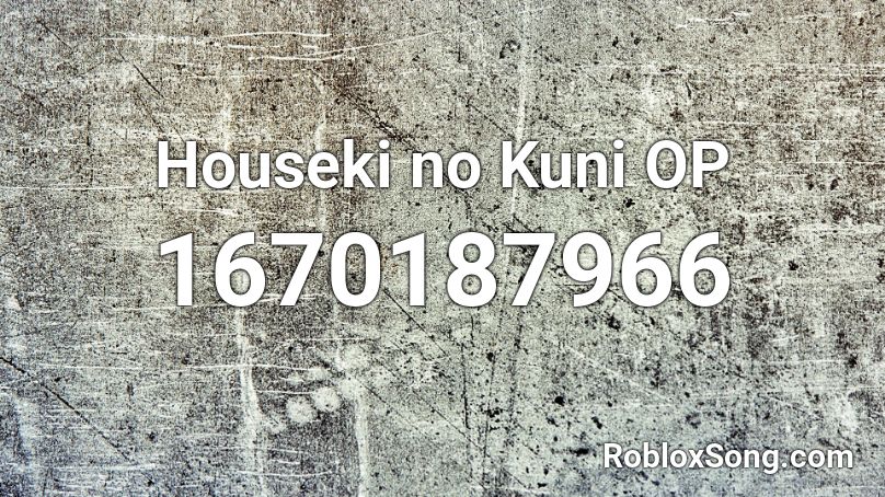 Houseki no Kuni OP Roblox ID