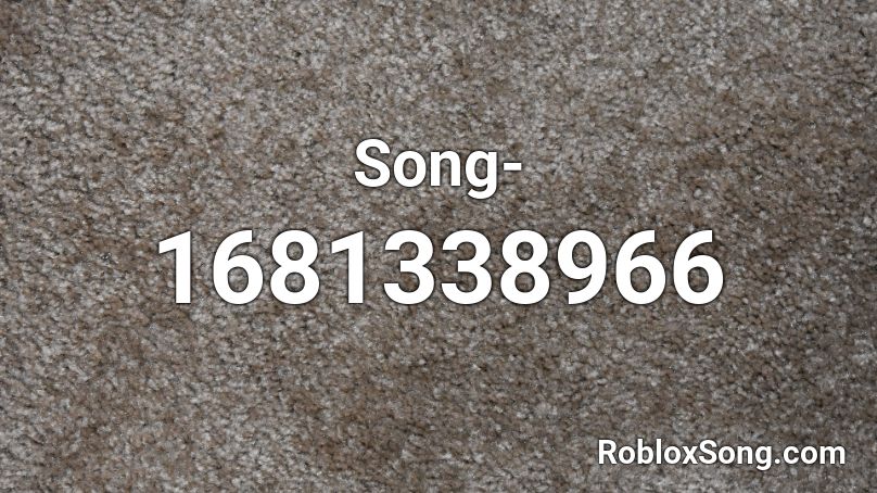 Song- Roblox ID