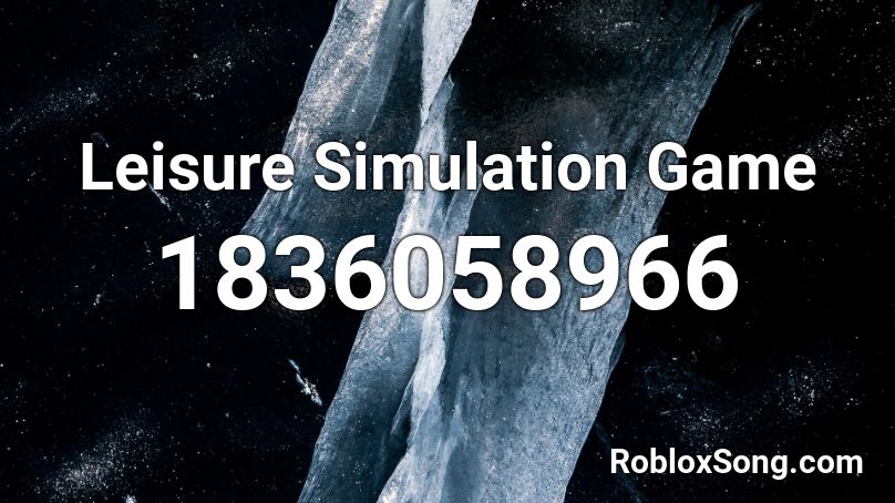 Leisure Simulation Game Roblox ID