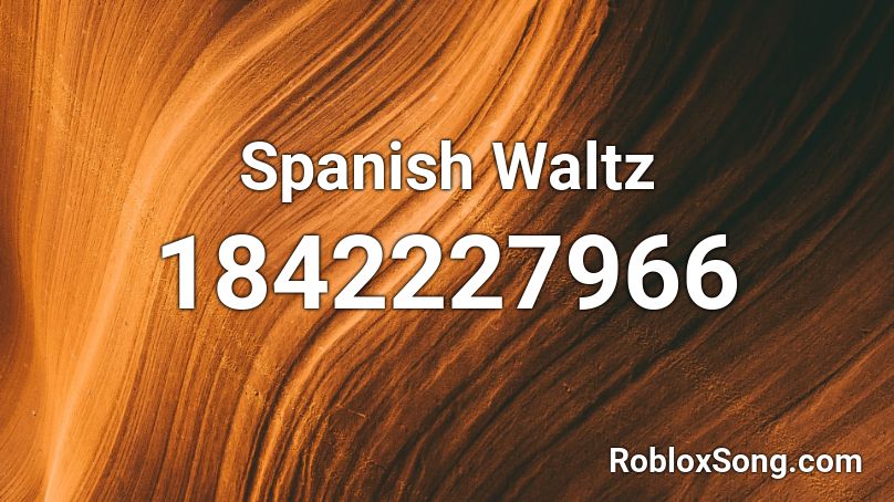 Spanish Waltz Roblox ID