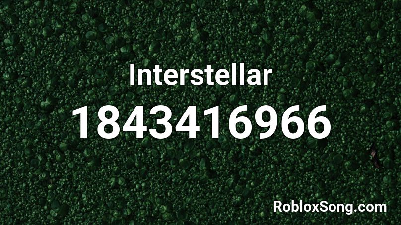 Interstellar Roblox ID