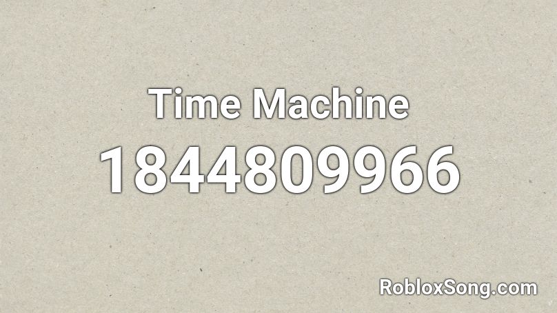 Time Machine Roblox ID