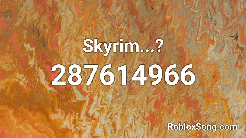 Skyrim...? Roblox ID