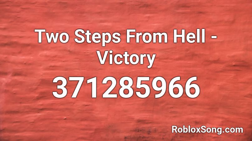 Two Steps From Hell - Victory Roblox ID