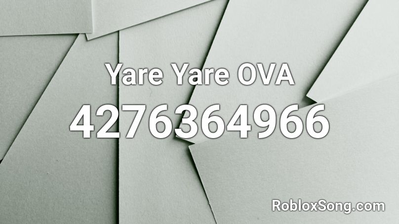 Yare Yare OVA Roblox ID