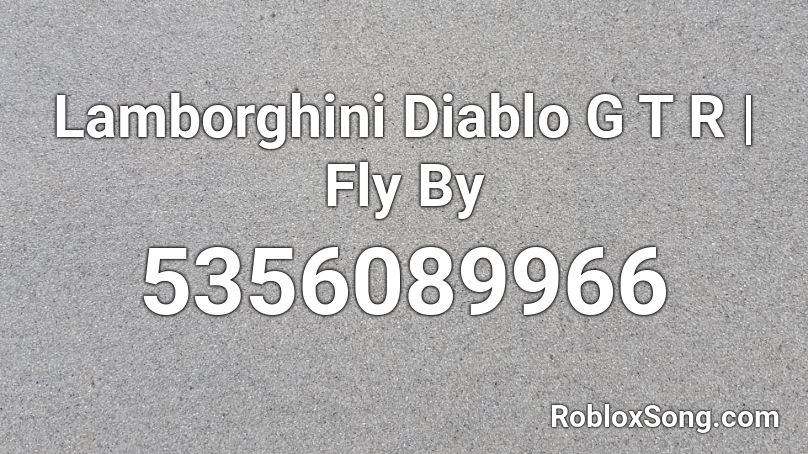 Lamborghini Diablo G T R | Fly By Roblox ID