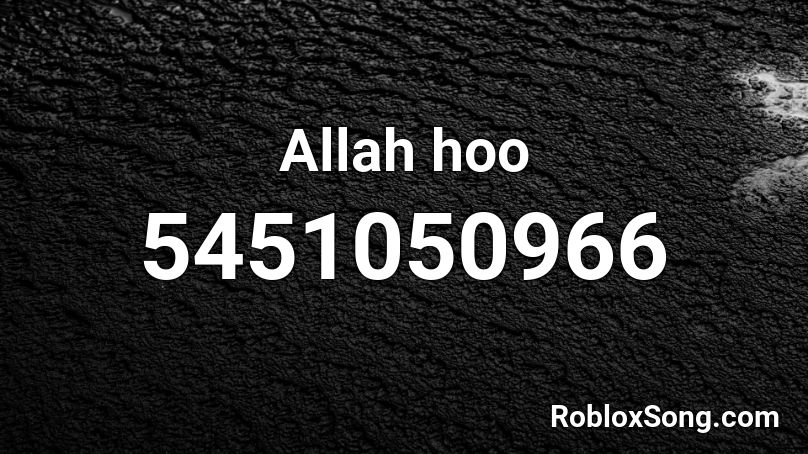 Allah hoo Roblox ID