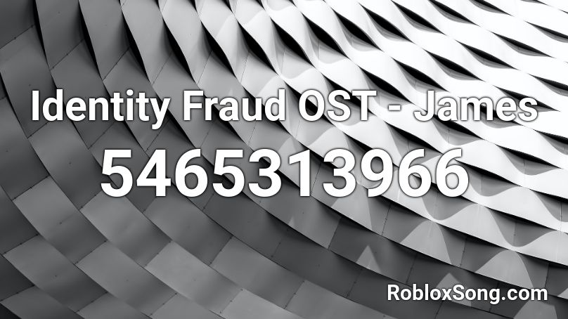 Identity Fraud OST - James Roblox ID