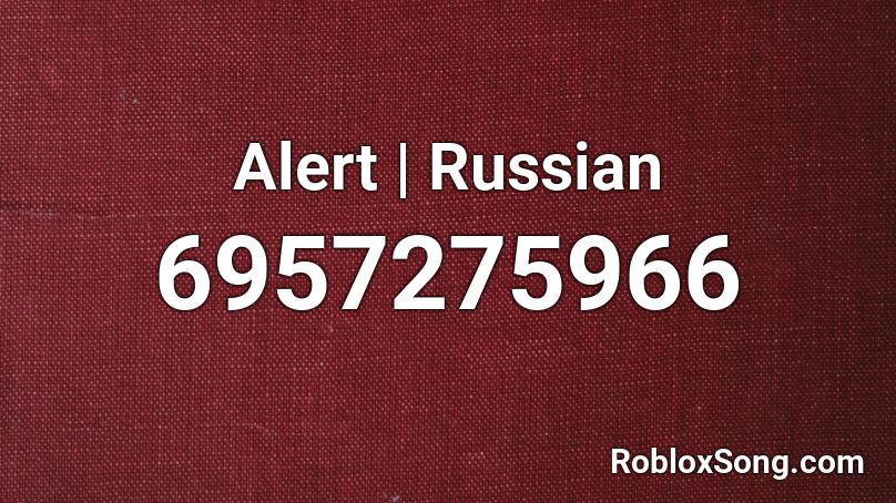 Alert | Russian Roblox ID