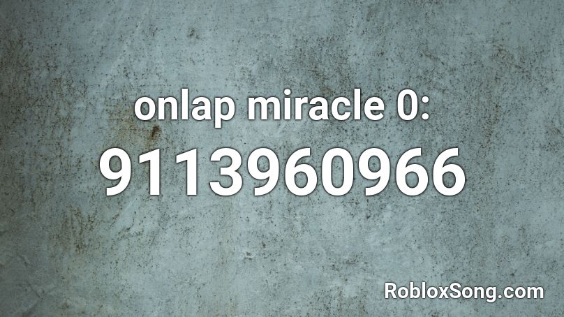 onlap miracle 0: Roblox ID