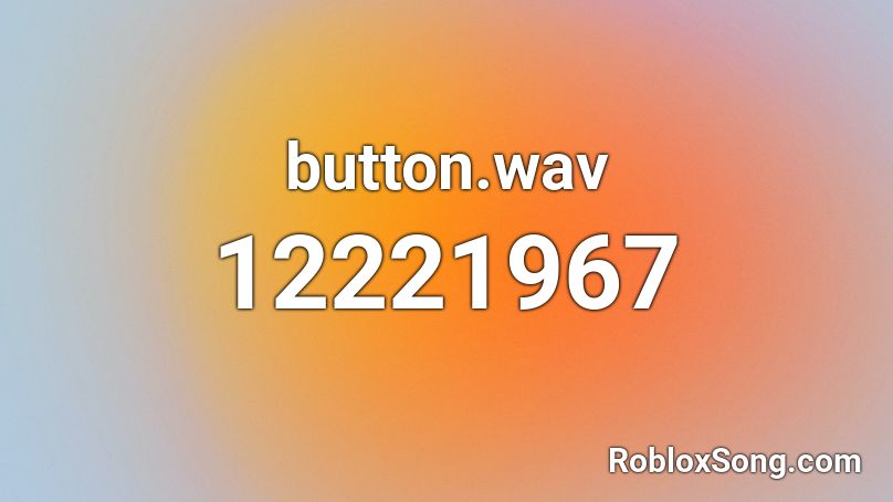 button.wav Roblox ID