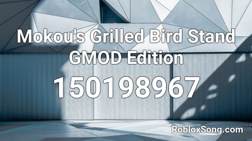 Mokou's Grilled Bird Stand GMOD Edition Roblox ID