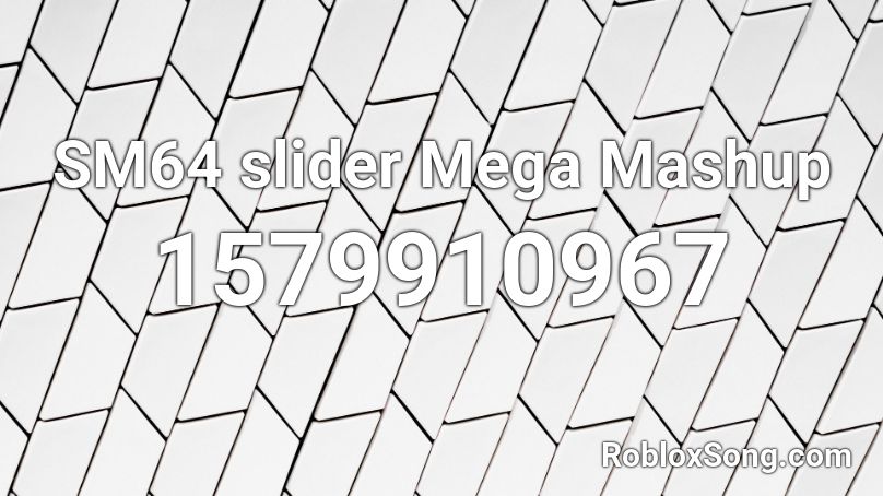 SM64 slider Mega Mashup Roblox ID