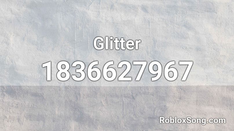 Glitter Roblox ID