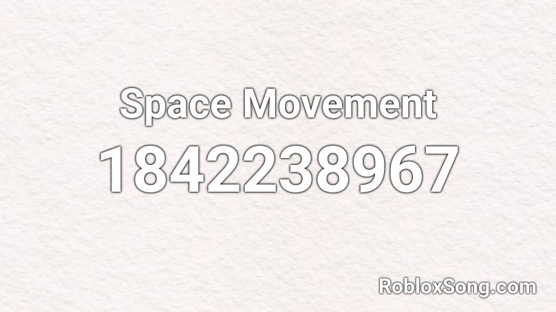 Space Movement Roblox ID