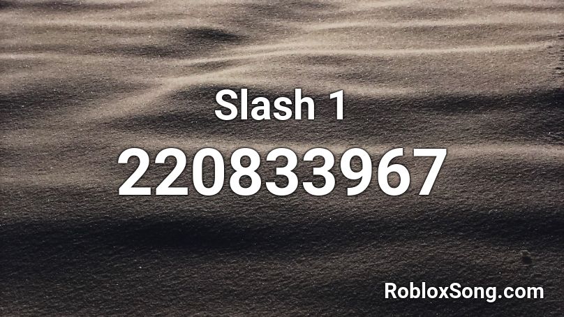 Slash 1 Roblox ID