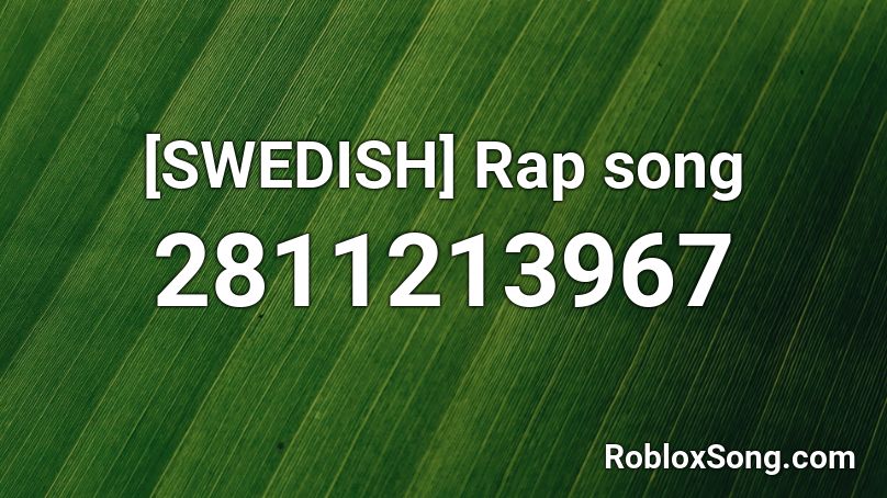 Swedish Rap Song Roblox Id Roblox Music Codes - roblox rap song id codes