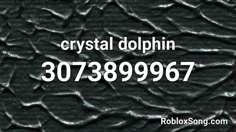 crystal dolphin Roblox ID