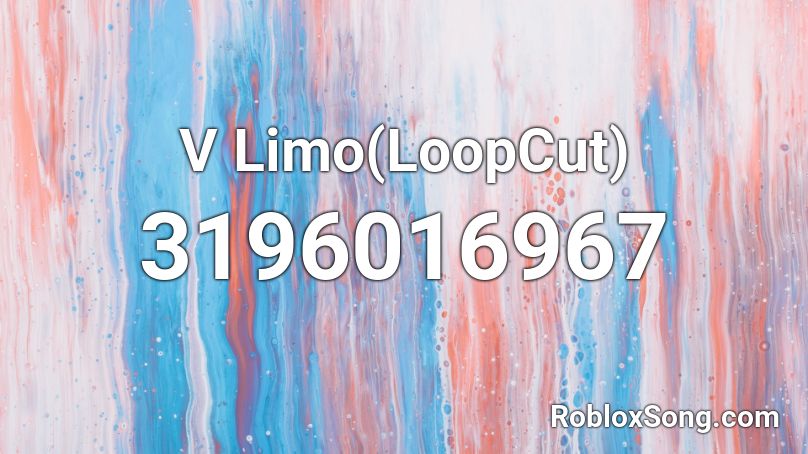 V Limo(LoopCut) Roblox ID