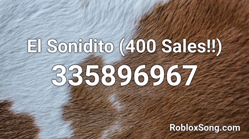 El Sonidito (1600 Sales!!) Roblox ID