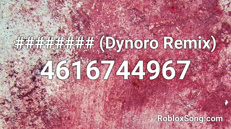 ######## (Dynoro Remix) Roblox ID
