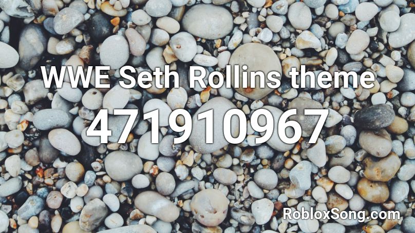 WWE Seth Rollins theme Roblox ID