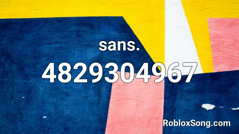 sans. Roblox ID