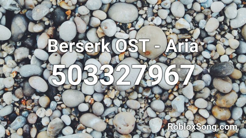 Berserk OST - Aria Roblox ID