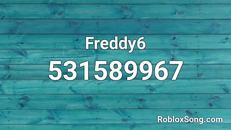 Freddy6 Roblox ID