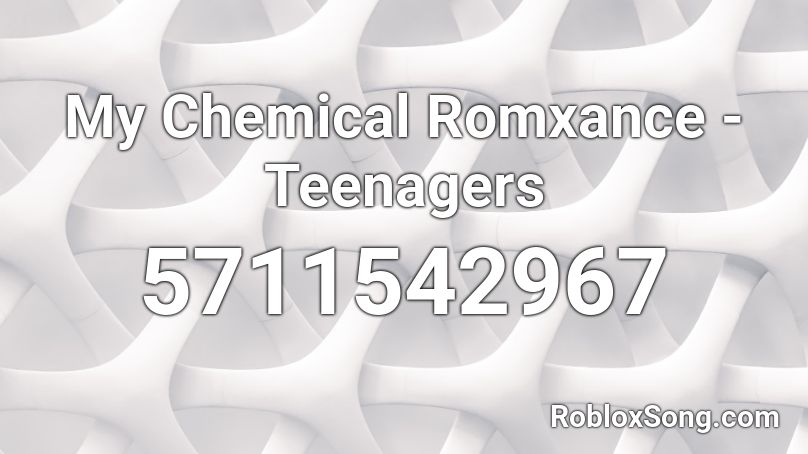 My Chemical Romxance - Teenagers Roblox ID