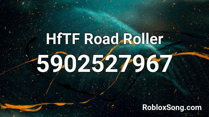 HfTF Road Roller Roblox ID