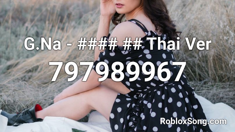G.Na - #### ## Thai Ver Roblox ID