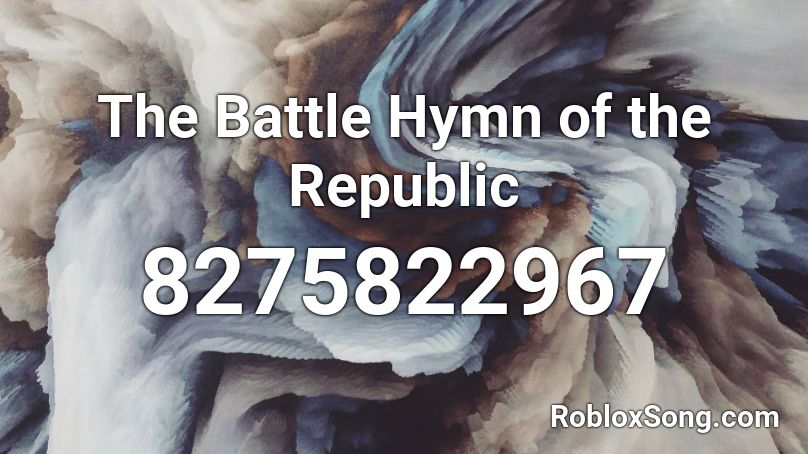 The Battle Hymn of the Republic Roblox ID