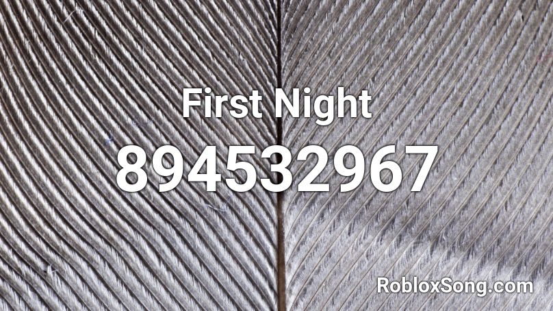 First Night Roblox ID
