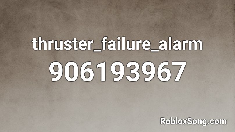 thruster_failure_alarm Roblox ID