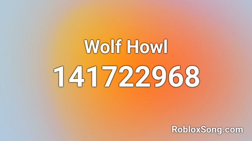 Wolf Howl Roblox ID