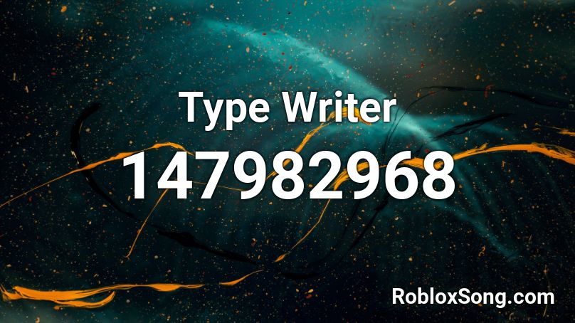 Type Writer Roblox ID