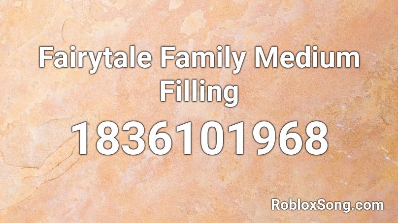 Fairytale Family Medium Filling Roblox ID