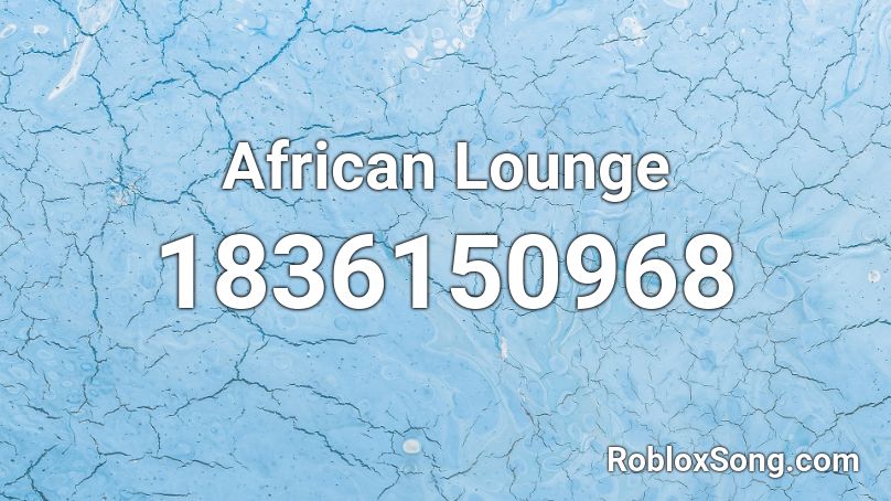 African Lounge Roblox ID