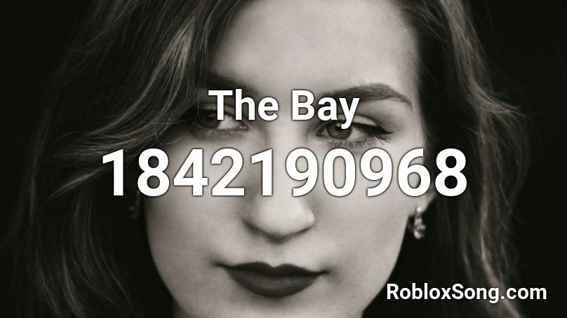 The Bay Roblox ID