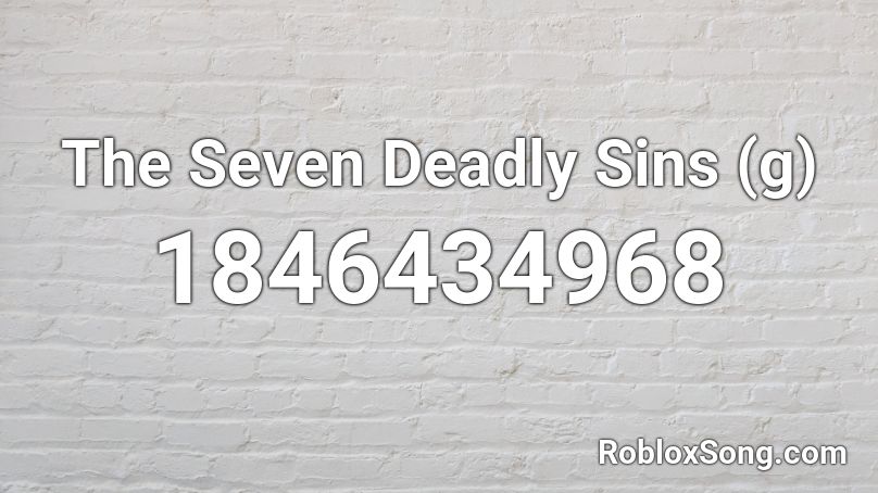 The Seven Deadly Sins (g) Roblox ID