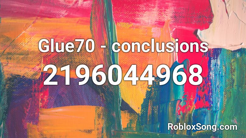 Glue70 - conclusions Roblox ID