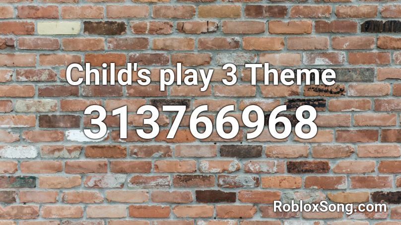 Child's play 3 Theme Roblox ID