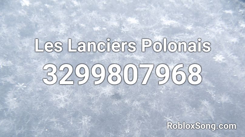 Les Lanciers Polonais  Roblox ID