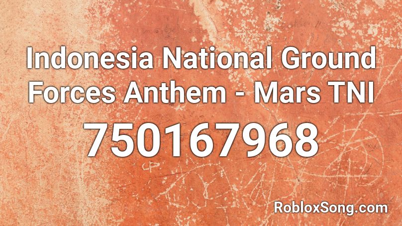 Indonesia National Ground Forces Anthem - Mars TNI Roblox ID