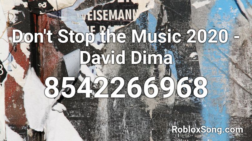 Don't Stop the Music 2020 - David Dima Roblox ID